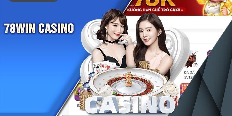 Casino 78WIN là gì?