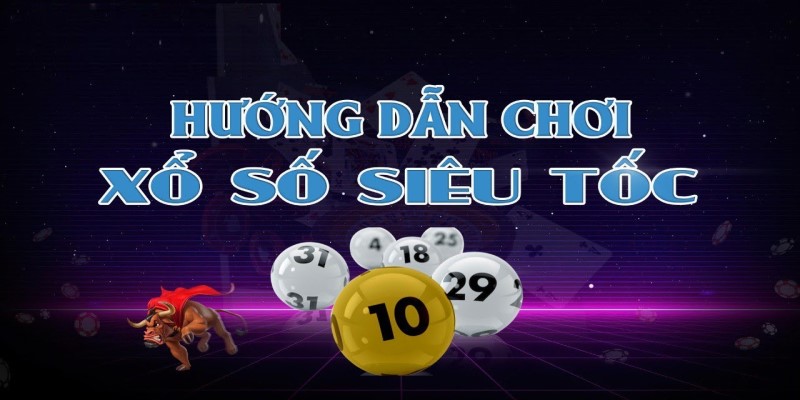 Tổng hợp các sản phẩm xổ số siêu tốc tại 78Win